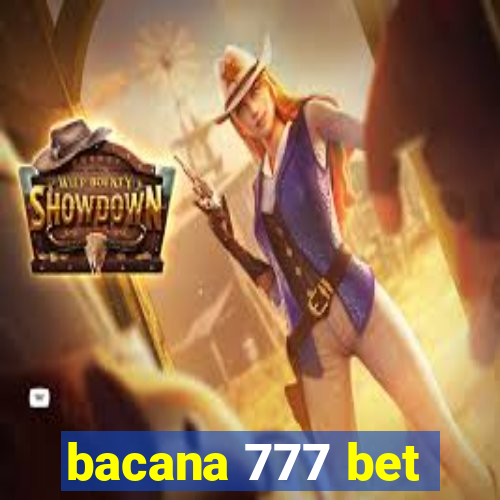 bacana 777 bet